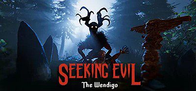 寻找邪恶- 温迪戈（Seeking Evil- The Wendigo）
